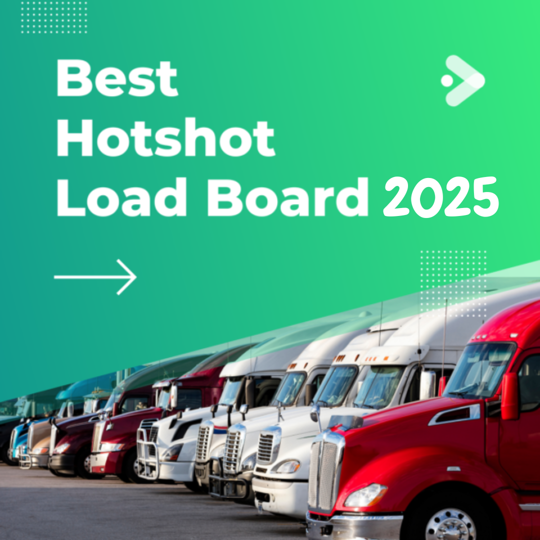 Best Hotshot LoadBoards: Ultimate Guide for Truckers 2025