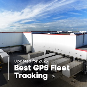 Best GPS Fleet Tracking